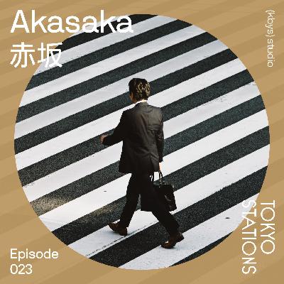 Akasaka 赤坂，聚集能量与乐趣