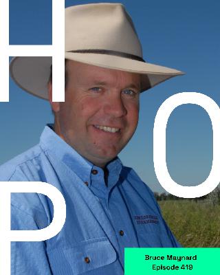 419 Bruce Maynard: Regenerative Agriculture and No-Kill Cropping