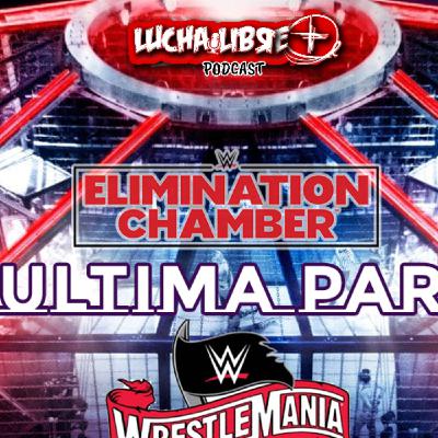 La Cámara de la Eliminación: La última parada rumbo a WM La Cámara de la Eliminación: La última parada rumbo a WM