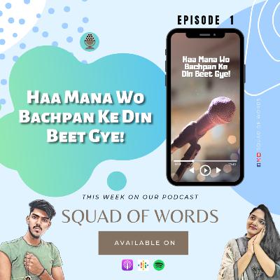 Haa mana vo bachpan ke din beet gye | Childhood Memories