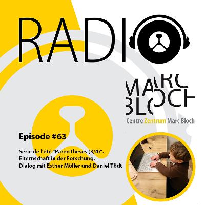 #63-Série de l’été "ParenThèses (3/4)". Elternschaft in der Forschung. Dialog mit Esther Möller und Daniel Tödt