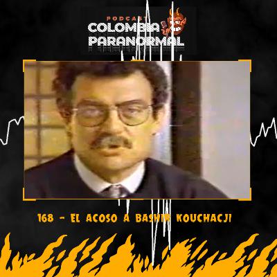 168 - El acoso a Bashir Kouchacji