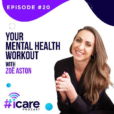 Episode 20: Your Mental Health Workout with Zoë Aston