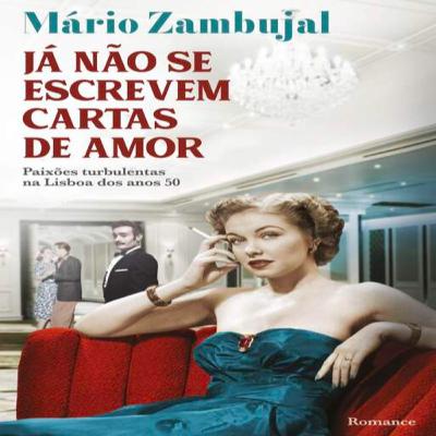 Episódio 441 - Já Não Se Escrevem Cartas de Amor, Mário Zambujal (Editora Clube do Autor)