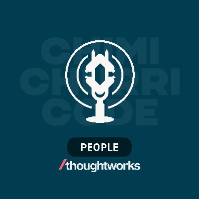 4x03 | Charlando con #People de #Thoughtworks. Lidiando con layoffs y promoviendo diversidad.