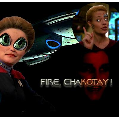 Fire, Chakotay! Ep. 46 'Body and Soul' Fire, Chakotay! Ep. 46 'Body and Soul'