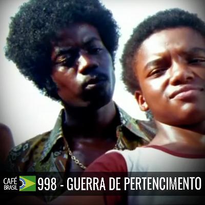Café Brasil 998 - Guerra de Pertencimento - Salvando nossos jovens