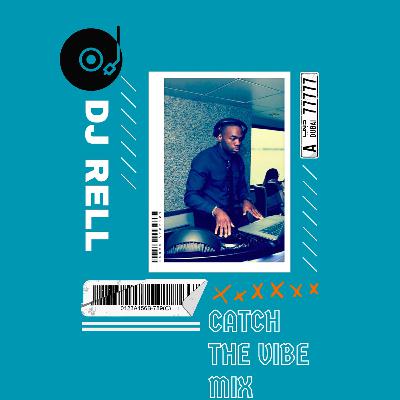 Catch The Vibe Mix Latin Special  W  DJ Rell Catch The Vibe Mix Latin Special  W  DJ Rell