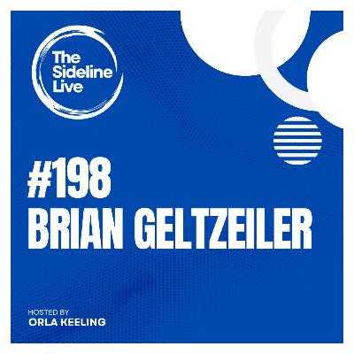 #198 Brian Geltzeiler // Building a media career from a blog to the NBA