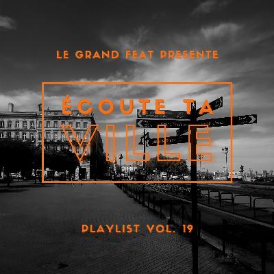 Écoute Ta ville Vol. 19