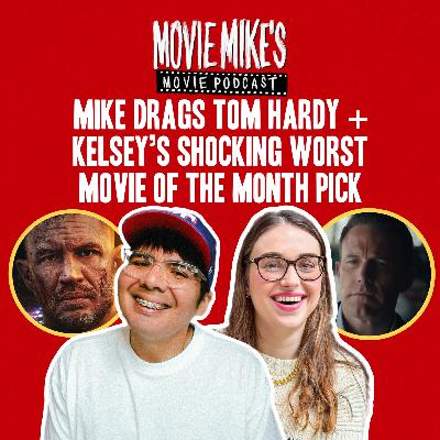 Mike Drags Tom Hardy and Kelsey’s Shocking Worst Movie Pick + Movie Review: What Went Wrong with ‘The Accountant 2’? + Trailer Park: I Know What You Did Last Summer (2025)