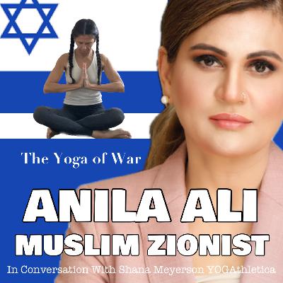 Anila Ali | Muslim Zionist Activist | Israel-Hamas War | Conversation with Shana Meyerson
