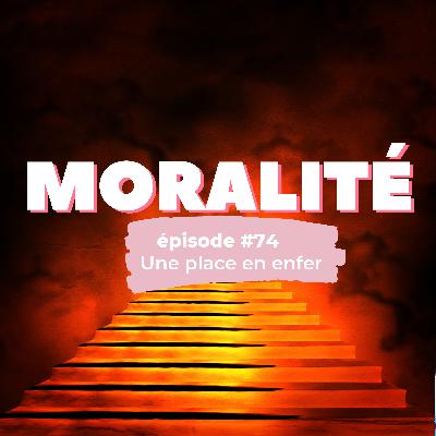 #74 : Une place en enfer