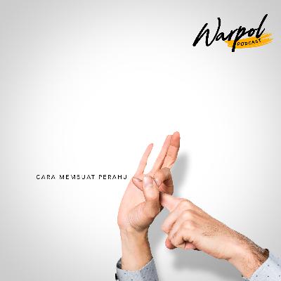 Eps 9: Cara Membuat Perahu