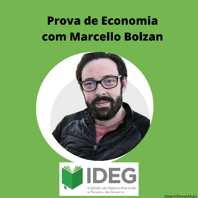 S2E26- Prova de economia com Marcello Bolzan do IDEG