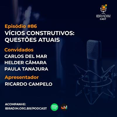 IbradimCast #86 - Vícios Construtivos: questões atuais