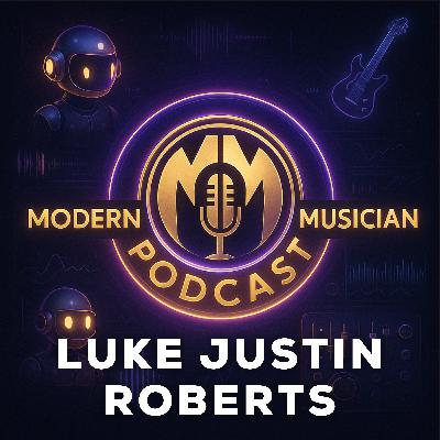 #333 - Luke Justin Roberts: The Real Reason Your Music Content Isn’t Working (And How to Fix It Fast)