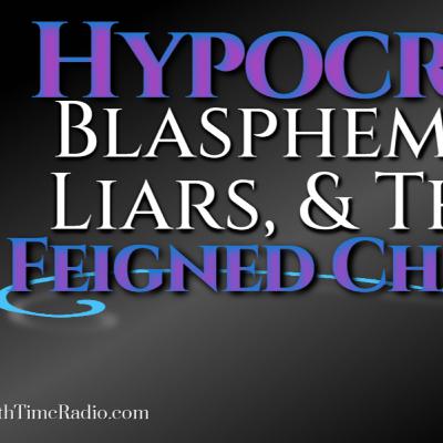 Hypocrisy: Blasphemers, Liars, and Their Feigned Charity | Mid-Acts Dispensationalism Hypocrisy: Blasphemers, Liars, and Their Feigned Charity | Mid-Acts Dispensationalism