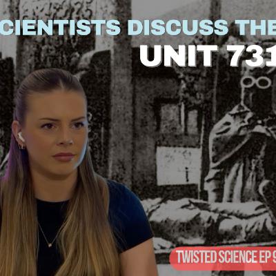 9. Human Experimentation and Unit 731 + A lab full of PICK me energy?!