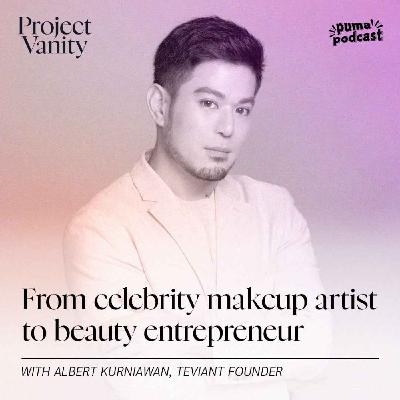 Albert Kurniawan: From celebrity makeup artist to beauty entrepreneur