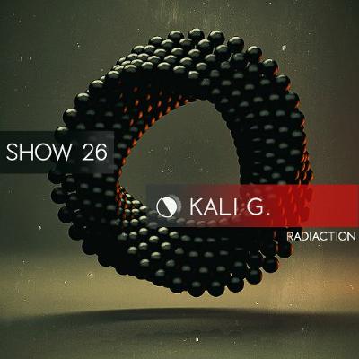 Radiaction Show #26 - Kali G Radiaction Show #26 - Kali G