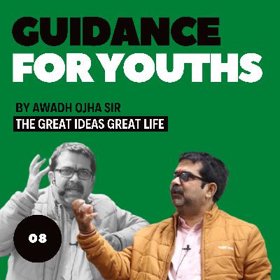 तुम एक साल खुद को दो तुम्हारा selection जरूर होगा Guidance For Youths by avadh ojha sir (S.4 E.8) तुम एक साल खुद को दो तुम्हारा selection जरूर होगा Guidance For Youths by avadh ojha sir (S.4 E.8)