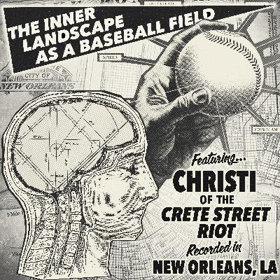 #23: The Inner Landscape as a Baseball Field