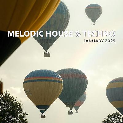 Melodic House and Techno January 2025 Melodic House and Techno January 2025