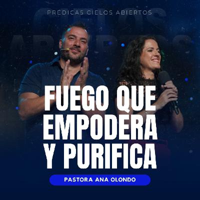 Fuego Que Empodera Y Purifica - Pastora Ana Olondo
