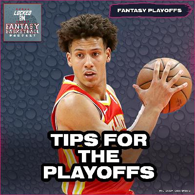 NBA Fantasy Basketball: Essential Playoff Strategies