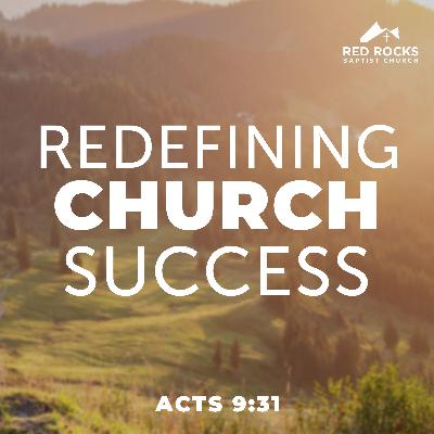 28. Redefining Church Success (Acts 9:31)