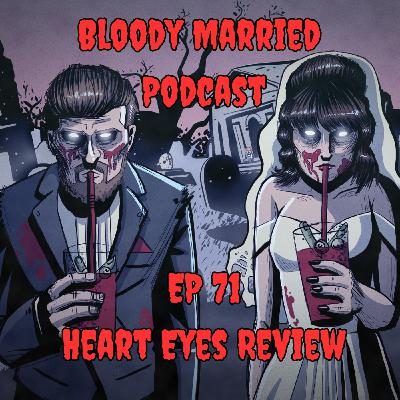 71: Heart Eyes Review