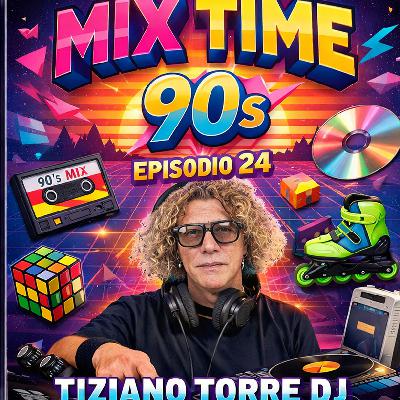 MIX TIME 90s Episodio 24 MIX TIME 90s Episodio 24