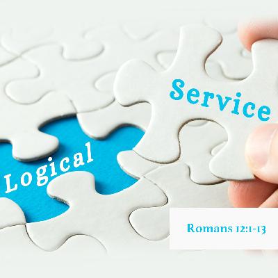 Logical Service (Romans 12:1-13) - Short Studies