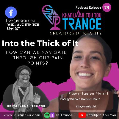 Into the Thick of It: How Can We Navigate Through Our Pain Points Into the Thick of It: How Can We Navigate Through Our Pain Points