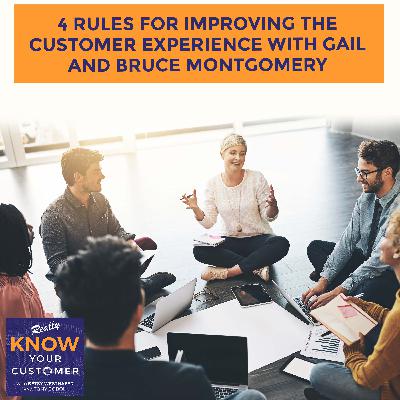 4 Rules For Improving The Customer Experience With Gail And Bruce Montgomery 4 Rules For Improving The Customer Experience With Gail And Bruce Montgomery