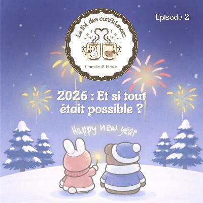 2026 : Et si tout était possible ?