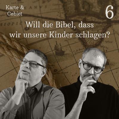 Will die Bibel, dass wir unsere Kinder schlagen? Eine ethische Fallanalyse - Folge 6