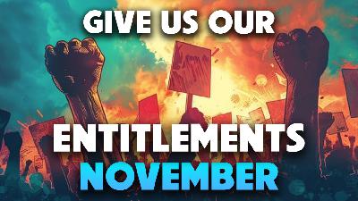 Give us our Entitlements November 10/15/2025 - Video