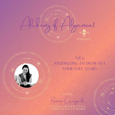 S2.E4: Journalling to draw out your Soul Story S2.E4: Journalling to draw out your Soul Story