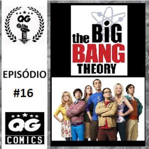 #16 QG CAST - The Big Bang Theory #16 QG CAST - The Big Bang Theory