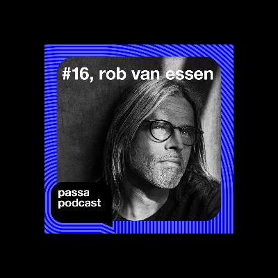 Episode 16 | Rob van Essen