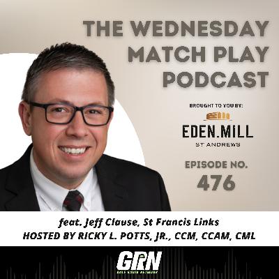 Jeff Clause, St Francis Links | Episode No. 476