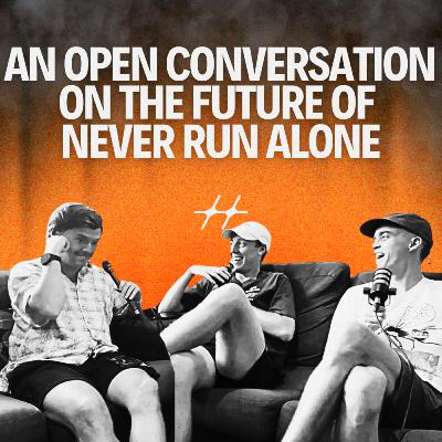 An Open Conversation on the Future of Never Run Alone