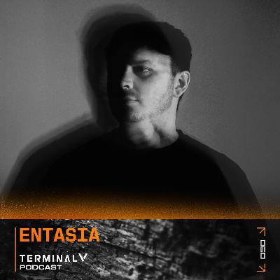 Terminal V Podcast 090 || Entasia Terminal V Podcast 090 || Entasia