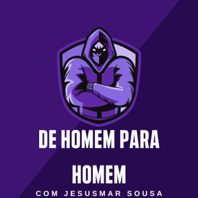 De homem para homem: Apresentação do projeto
