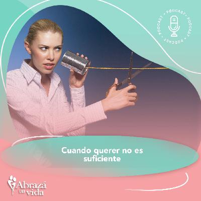 Cuando Querer No Es Suficiente
