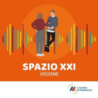 Spazio XXI - Visione Spazio XXI - Visione