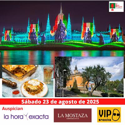 La Hora Húngara – 23 de agosto de 2025 La Hora Húngara – 23 de agosto de 2025