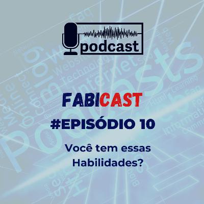 #10 Você tem essas Habilidades #10 Você tem essas Habilidades
